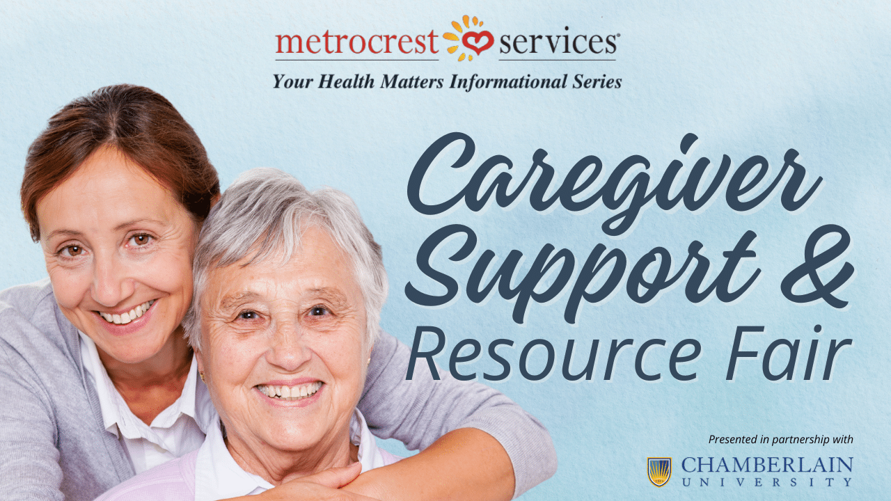 Metrocrest Services Your Health Matters Informational Series: Caregiver Support and Resource Fair