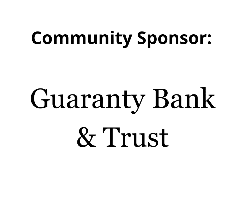 Community Sponsor: Guaranty Bank & Trust